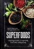 Superfoods czyli żywność o wysokiej wartości odżywczej